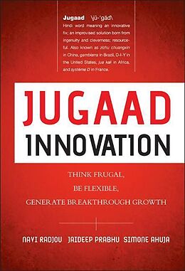 Fester Einband Jugaad Innovation von Navi Radjou, Jaideep Prabhu, Simone Ahuja
