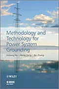 E-Book (pdf) Methodology and Technology for Power System Grounding von Jinliang He, Rong Zeng, Bo Zhang