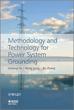 eBook (epub) Methodology and Technology for Power System Grounding de Jinliang He, Rong Zeng, Bo Zhang