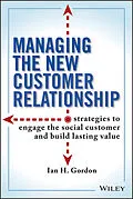 E-Book (epub) Managing the New Customer Relationship von Ian Gordon