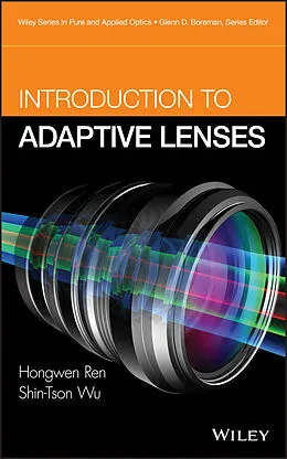 E-Book (pdf) Introduction to Adaptive Lenses, von Hongwen Ren, Shin-Tson Wu