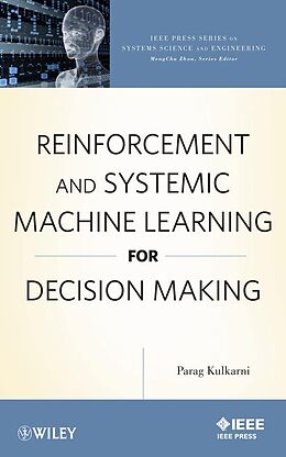 E-Book (pdf) Reinforcement and Systemic Machine Learning for Decision Making von Parag Kulkarni