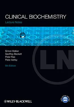 E-Book (pdf) Lecture Notes: Clinical Biochemistry von Simon W. Walker, Geoffrey J. Beckett, Peter Rae