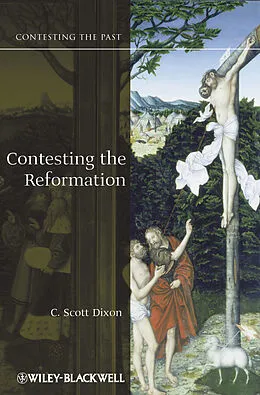 E-Book (pdf) Contesting the Reformation von C. Scott Dixon