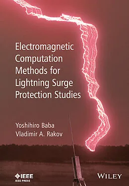E-Book (epub) Electromagnetic Computation Methods for Lightning Surge Protection Studies von Yoshihiro Baba, Vladimir A. Rakov