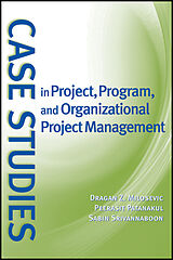 eBook (pdf) Case Studies in Project, Program, and Organizational Project Management de Dragan Z. Milosevic, Peerasit Patanakul, Sabin Srivannaboon