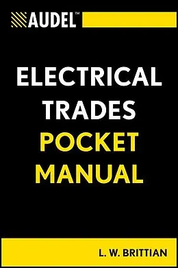 E-Book (pdf) Audel Electrical Trades Pocket Manual von L. W. Brittian