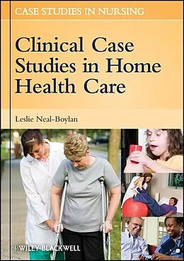 E-Book (epub) Clinical Case Studies in Home Health Care von Leslie Neal-Boylan