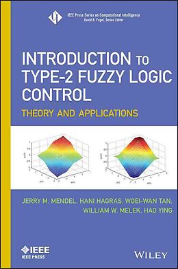 Livre Relié Introduction to Type-2 Fuzzy Logic Control de Jerry Mendel, Hani Hagras, Woei-Wan Tan