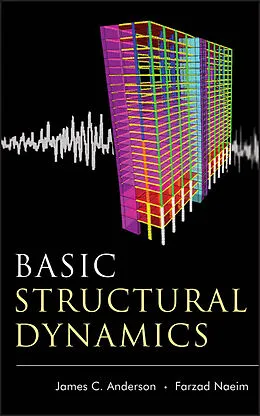 E-Book (pdf) Basic Structural Dynamics von James C. Anderson, Farzad Naeim