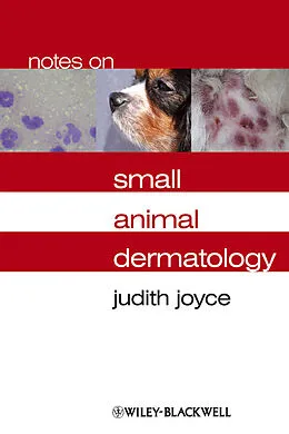 E-Book (pdf) Notes on Small Animal Dermatology von Judith Joyce