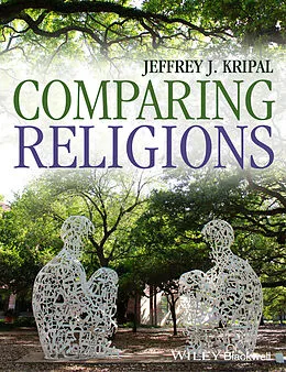 E-Book (epub) Comparing Religions von Jeffrey J. Kripal