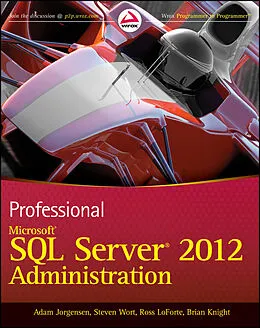 E-Book (epub) Professional Microsoft SQL Server 2012 Administration von Adam Jorgensen, Steven Wort, Ross LoForte