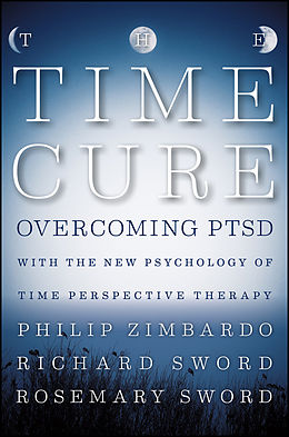E-Book (epub) Time Cure von Philip Zimbardo, Richard Sword, Rosemary Sword
