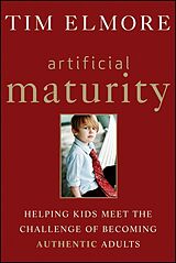 eBook (epub) Artificial Maturity de Tim Elmore