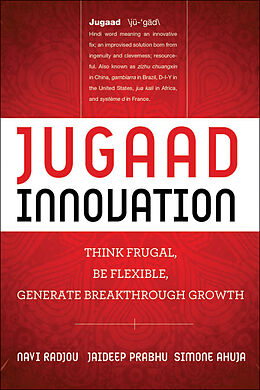 E-Book (epub) Jugaad Innovation von Navi Radjou, Jaideep Prabhu, Simone Ahuja