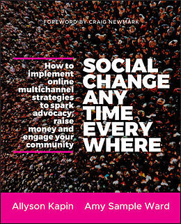 Couverture cartonnée Social Change Anytime Everywhe de Allyson Kapin, Amy Sample Ward