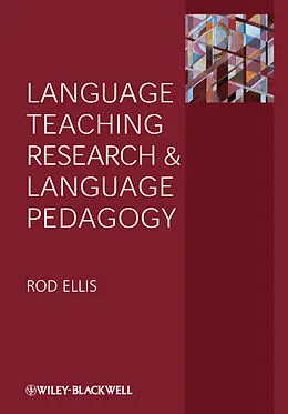 E-Book (epub) Language Teaching Research and Language Pedagogy von Rod Ellis