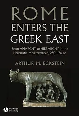 E-Book (epub) Rome Enters the Greek East von Arthur M. Eckstein
