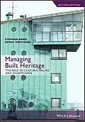 E-Book (epub) Managing Built Heritage von Stephen Bond, Derek Worthing