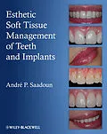 E-Book (pdf) Esthetic Soft Tissue Management of Teeth and Implants von Andre P. Saadoun