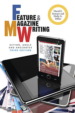 E-Book (pdf) Feature and Magazine Writing von David E. Sumner, Holly G. Miller