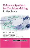 E-Book (epub) Evidence Synthesis for Decision Making in Healthcare von Nicky J. Welton, Alexander J. Sutton, Nicola J. Cooper