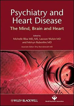 E-Book (epub) Psychiatry and Heart Disease von Michelle Riba, Lawson Wulsin, Melvyn Rubenfire
