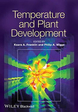 E-Book (epub) Temperature and Plant Development von Keara Franklin, Philip Wigge