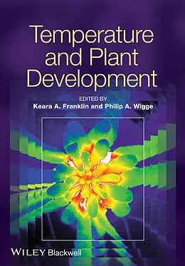 E-Book (pdf) Temperature and Plant Development von Keara Franklin, Philip Wigge