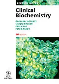 E-Book (pdf) Lecture Notes: Clinical Biochemistry von Geoffrey Beckett, Simon W. Walker, Peter Rae