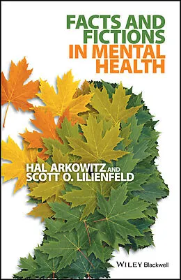 E-Book (epub) Facts and Fictions in Mental Health von Hal Arkowitz, Scott O. Lilienfeld