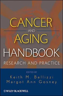E-Book (epub) Cancer and Aging Handbook von Keith M Bellizzi, Margot Gosney