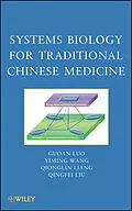 E-Book (pdf) Systems Biology for Traditional Chinese Medicine von Guoan Luo, Yiming Wang, Qionglin Liang