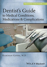 eBook (pdf) Dentist's Guide to Medical Conditions, Medications and Complications de Kanchan Ganda