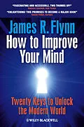 E-Book (epub) How To Improve Your Mind von James R. Flynn