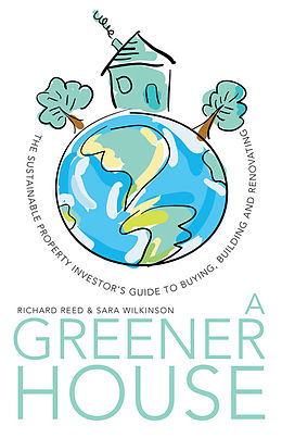 E-Book (epub) Greener House von Richard Reed, Sara Wilkinson