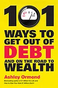 E-Book (epub) 101 Ways to Get Out Of Debt and On the Road to Wealth von Ashley Ormond