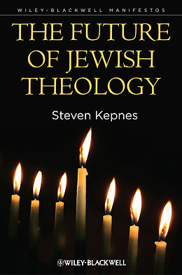 eBook (pdf) The Future of Jewish Theology de Steven Kepnes