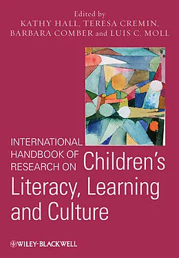 E-Book (epub) International Handbook of Research on Children's Literacy, Learning and Culture von Kathy Hall, Teresa Cremin, Barbara Comber
