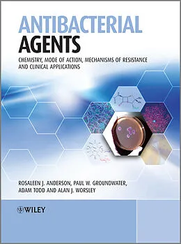 E-Book (pdf) Antibacterial Agents von Rosaleen Anderson, Paul Groundwater, Adam Todd