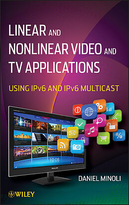 E-Book (pdf) Linear and Non-Linear Video and TV Applications von Daniel Minoli