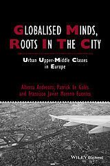 E-Book (pdf) Globalised Minds, Roots in the City von Alberta Andreotti, Patrick Le Gal?s, Francisco Javier Moreno-Fuentes