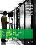 E-Book (epub) Mastering Windows Server 2012 R2 von Mark Minasi, Kevin Greene, Christian Booth