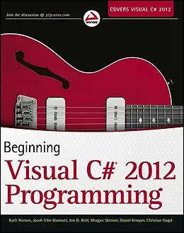 E-Book (epub) Beginning Visual C# 2012 Programming von Karli Watson, Jacob Vibe Hammer, Jon Reid