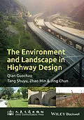E-Book (pdf) The Environment and Landscape in Motorway Design von Guochao Qian, Shuyu Tang, Min Zhang