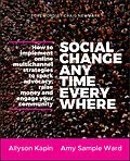 E-Book (pdf) Social Change Anytime Everywhere von Allyson Kapin, Amy Sample Ward