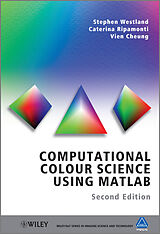 eBook (epub) Computational Colour Science Using MATLAB de Stephen Westland, Caterina Ripamonti, Vien Cheung