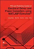 E-Book (epub) PID and Predictive Control of Electrical Drives and Power Converters using MATLAB / Simulink von Liuping Wang, Shan Chai, Dae Yoo
