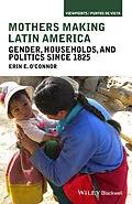 E-Book (epub) Mothers Making Latin America von Erin E. O'Connor